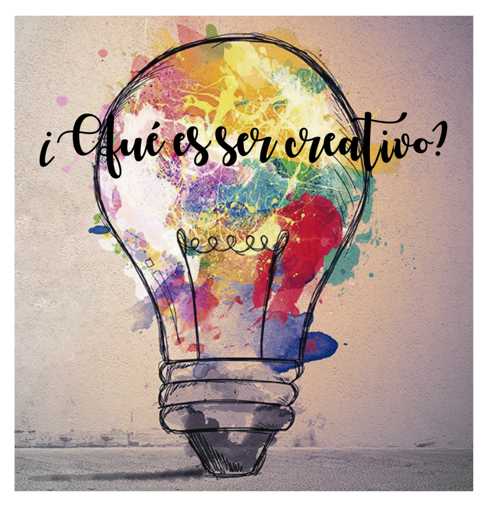 Qué es ser creativo? - Imagina Escuela de Creatividad Creatividad