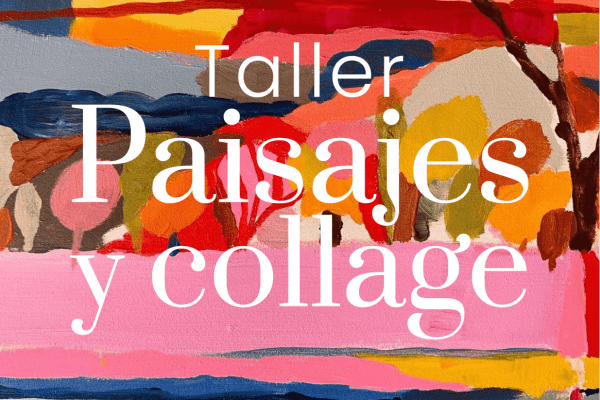 Imagen obra Carolyn Gavin taller Paisaje y Collage